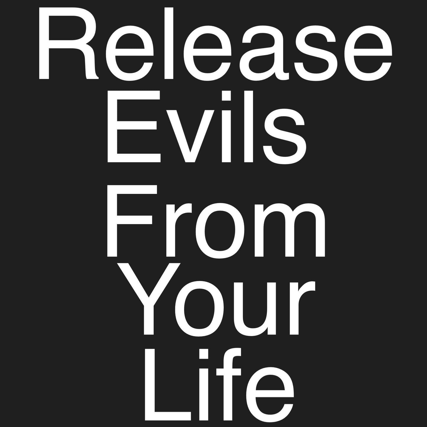 Releasing evil holds from your life